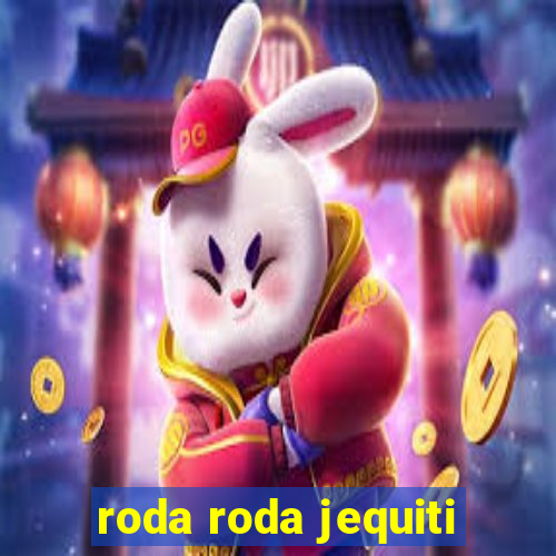 roda roda jequiti